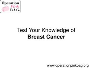 Test Your Knowledge of Breast Cancer