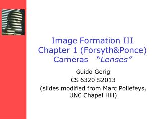Image Formation III Chapter 1 ( Forsyth&amp;Ponce ) Cameras “ Lenses ”