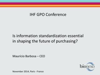 IHF GPO Conference Is information standardization essential