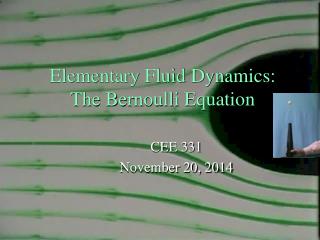 Elementary Fluid Dynamics: The Bernoulli Equation