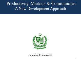 Productivity, Markets &amp; Communities A New Development Approach