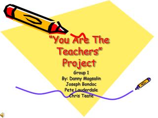 “You Are The Teachers” Project