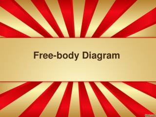 Free- body Diagram