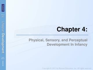 Physical, Sensory, and Perceptual Development In Infancy