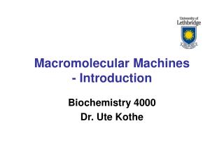 Macromolecular Machines - Introduction