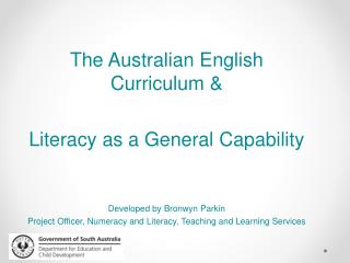 The Australian English Curriculum &amp; Literacy as a General Capability Developed by Bronwyn Parkin