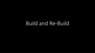 Build and Re-Build