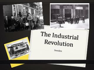 The Industrial Revolution