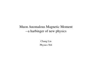 Muon Anomalous Magnetic Moment --a harbinger of new physics