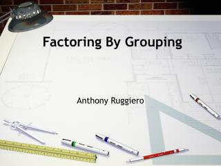 Factoring By Grouping