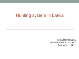 Hunting system in Latvia