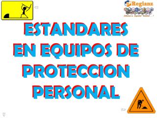 ESTANDARES EN EQUIPOS DE PROTECCION PERSONAL