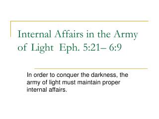 Internal Affairs in the Army of Light Eph. 5:21– 6:9