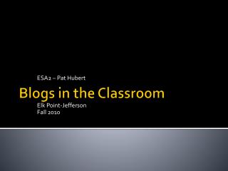 Blogs in the Classroom