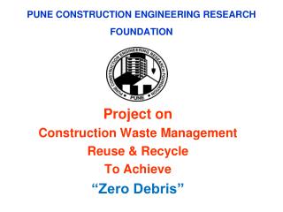 PUNE CONSTRUCTION ENGINEERING RESEARCH FOUNDATION