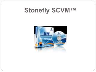 Stonefly SCVM™