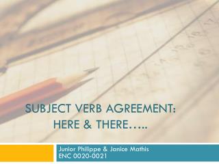 Subject verb agreement: Here &amp; There…..