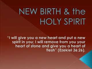 NEW BIRTH &amp; the HOLY SPIRIT