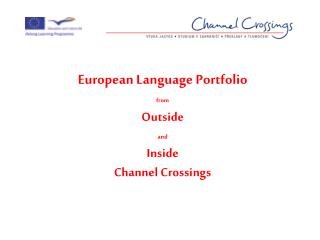 European Language Portfolio from Outside and Inside Channel Crossings