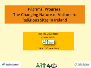 Pilgrims’ Progress: The Changing Nature of Visitors to Religious Sites in Ireland