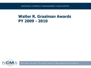 Walter R. Graalman Awards PY 2009 - 2010