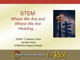 STEM Where We Are and Where We Are Heading…