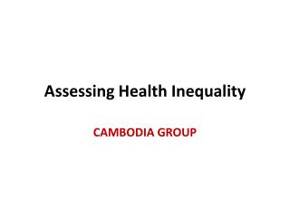 Assessing Health Inequality