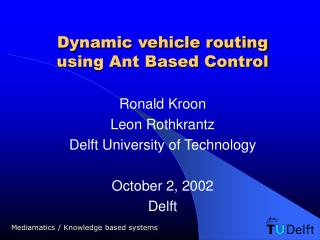 Dynamic vehicle routing using Ant Based Control