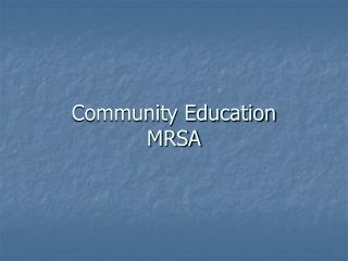 Community Education MRSA
