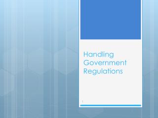 Handling Government Regulations