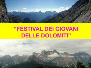“FESTIVAL DEI GIOVANI DELLE DOLOMITI”