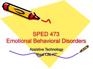 SPED 473 Emotional Behavioral Disorders