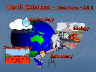 Earth Sciences – Jack Pierce – MS 2