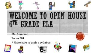 Welcome to Open house 6 th Grade ELA