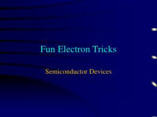 Fun Electron Tricks