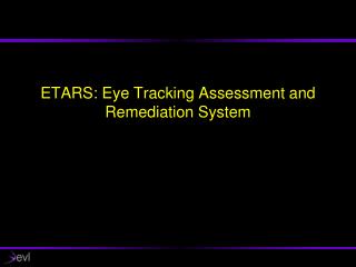 ETARS: Eye Tracking Assessment and Remediation System
