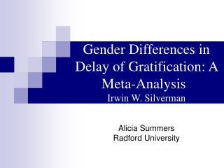 Gender Differences in Delay of Gratification: A Meta-Analysis	 Irwin W. Silverman