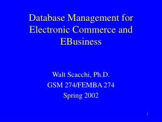 Database Management for Electronic Commerce and EBusiness