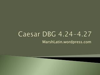 Caesar DBG 4.24-4.27