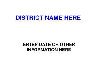 DISTRICT NAME HERE