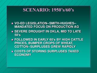 SCENARIO: 1950’s/60’s