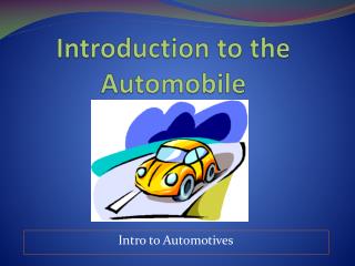 Introduction to the Automobile