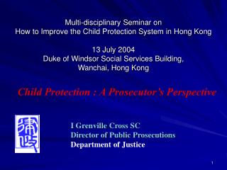 Child Protection : A Prosecutor’s Perspective