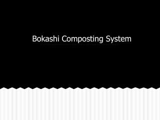 Bokashi Composting System