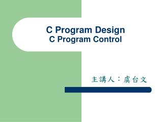 C Program Design C Program Control