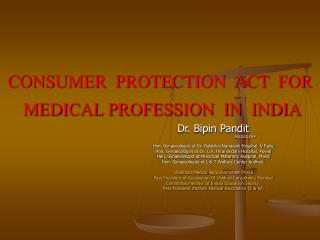 CONSUMER PROTECTION ACT FOR MEDICAL PROFESSION IN INDIA
