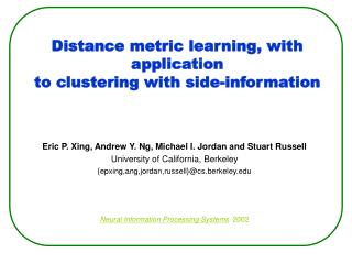 Distance metric learning, with application to clustering with side-information