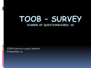 TooB – Survey Number of questionnaires : 60