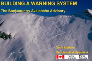 BUILDING A WARNING SYSTEM The Backcountry Avalanche Advisory