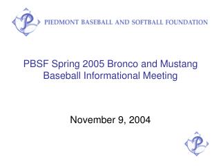 PBSF Spring 2005 Bronco and Mustang Baseball Informational Meeting